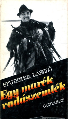 Studinka László - Egy marék vadászemlék (Vidrákról - Sikeres disznóhajtás - Vadrécék - Vaddisznóhajsza) Fekete-fehér fotókkal illusztrálva.