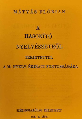 M�ty�s Fl�ri�n - A hason�t� nyelv�szetr�l tekintettel a m. nyelv �kirati fontoss�g�ra