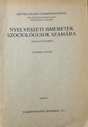 Tankönyvkiadó - Nyelvészeti ismeretek szociológusok számára
