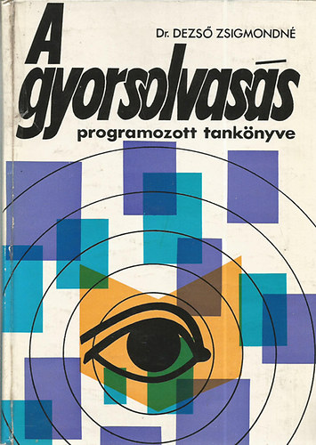 Dr. Dezs Zsigmondn - A gyorsolvass programozott tanknyve