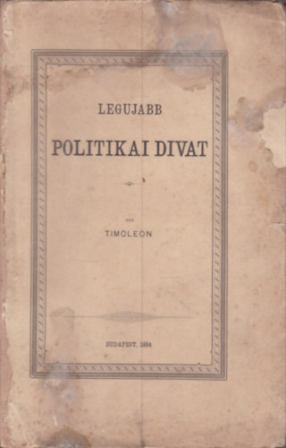 Timoleon, �br�nyi Emil - Legujabb politikai divat