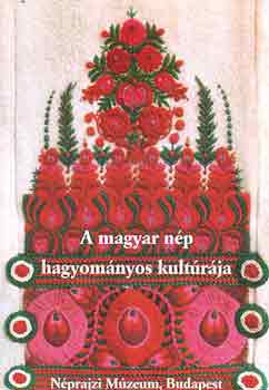 Selmeczi Kov�cs A.-Szacsvay �. - A magyar n�p hagyom�nyos kult�r�ja