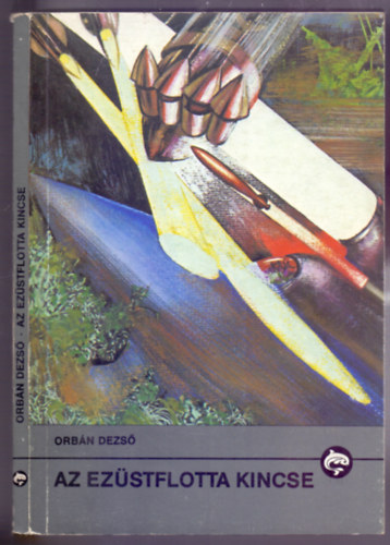 Orbán Dezső - Az Ezüstflotta kincse