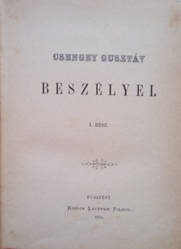 Csengey Gusztv - Csengey Gusztv Beszlyei I-II. (egybektve)