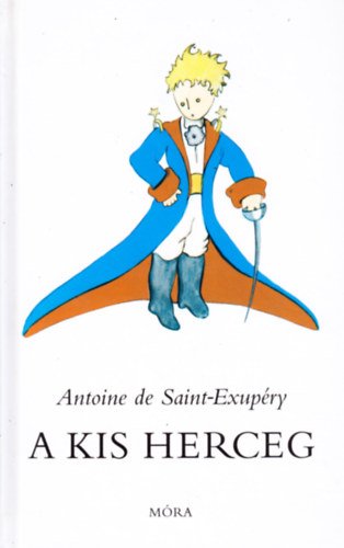 Antoine de Saint-Exupry - A kis herceg