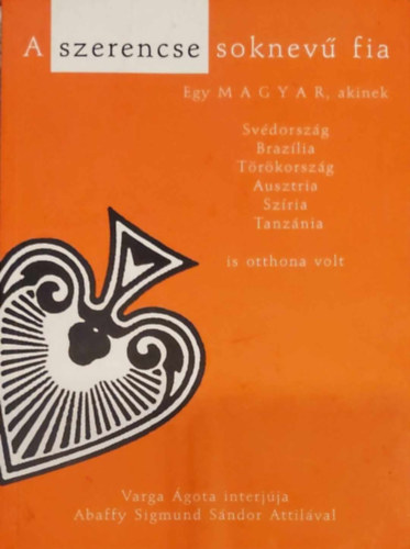 Varga gota  (szerk.) - A szerencse soknev fia