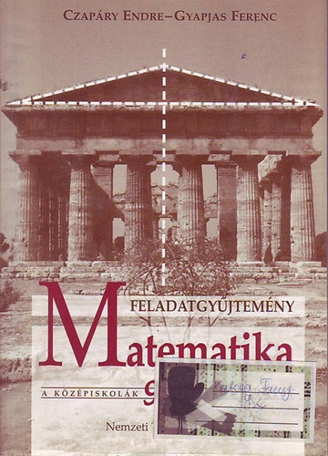 Czapáry Endre; Gyapjas Ferenc - Matematika-Feladatgyűjtemény a középisk. 9. évf. számára (14124/Fgy.)