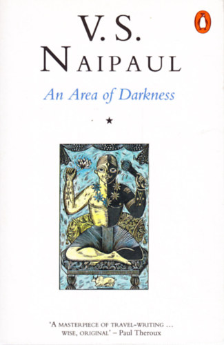 V. S. Naipaul - An Area of Darkness