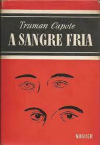 Truman Capote - A sangre fria - Relato fidedigno de un asesinato m�ltiple y de sus consecuencias.