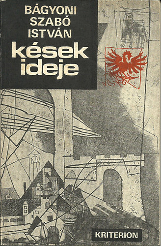 B�gyoni Szab� Istv�n - K�sek ideje