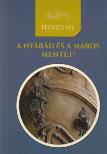 Fedezd fel a Ny�r�d �s a Maros ment�t!
