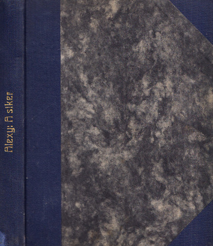 Alexy E - A siker s boldoguls titka