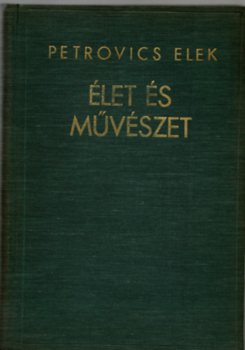 Petrovics Elek - �let �s m�v�szet