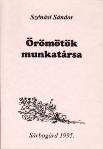 Szénási Sándor - Örömötök munkatársa