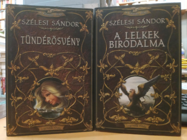 Szlesi Sndor - 2 db Szlesi Sndor: Tndrsvny + A lelkek birodalma (Legendk fldje)
