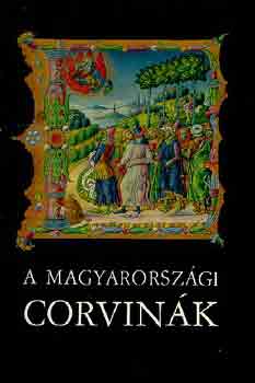 Berkovits Ilona (szerk.) - A magyarországi corvinák