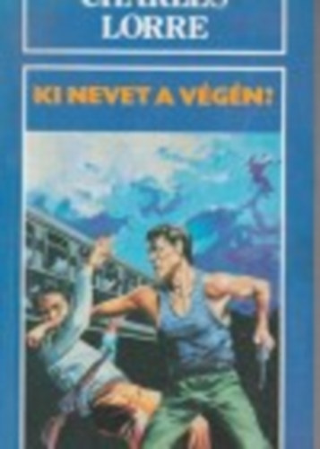 Lorre Charles - Ki nevet a v�g�n? (Charles Lorre)