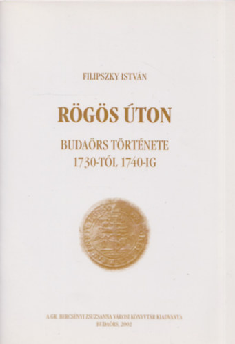 Filipszky Istvn - Rgs ton - Budars trtnete 1730-tl 1740-ig