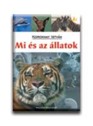 Koroknay Istv�n - Mi �s az �llatok