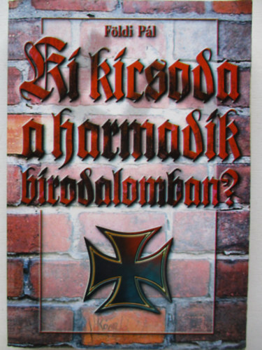 Fldi Pl - Ki kicsoda a Harmadik Birodalomban?