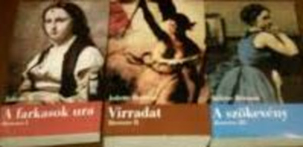 Juliette Benzoni - Hortense I-III. : A farkasok ura - Virradat - A szökevény