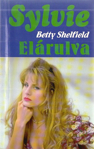 Betty Shelfield - Elárulva