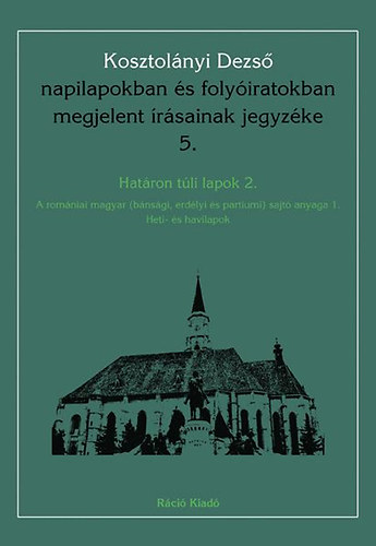 Kosztolnyi Dezs napilapokban s folyiratokban megjelent rsainak jegyzke 5.