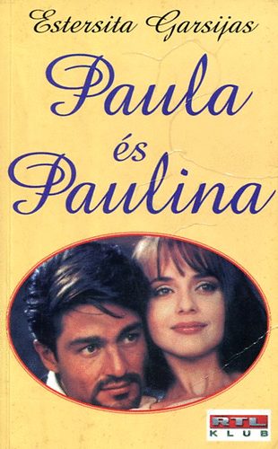 Estersita Garsijas - Paula és Paulina