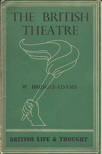 W. Bridges-Adams - The British Teatre