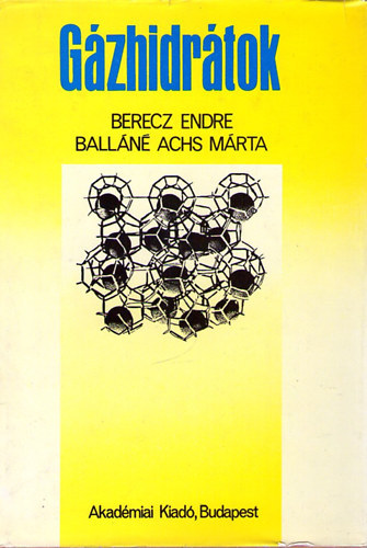Balláné Achis Márta Berecz Endre - Gázhidrátok