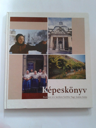 K�pesk�nyv - Budapest XVII. ker�lete Sz�ll�si Nagy Andr�s fot�in