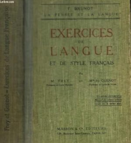 F. Brunot - Exercices de Langue - Et de style francais