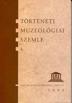 Ihsz I.-Pintr J.  (szerk.) - Trtneti muzeolgiai szemle 4.