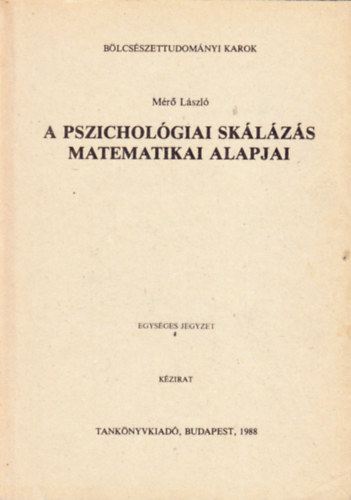 Mr Lszl - A pszicholgiai sklzs matematikai alapjai