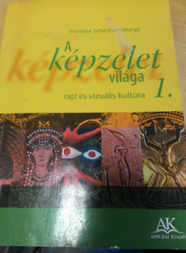 Imrehn Sebestyn Margit - A kpzelet vilga - rajz s vizulis kultra 1.