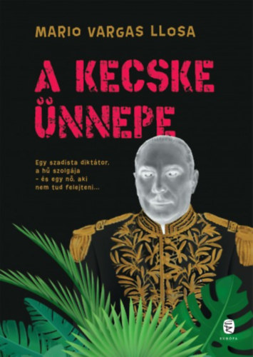 Mario Vargas LLosa - A kecske nnepe