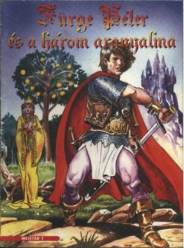 Fürge Péter és a három aranyalma