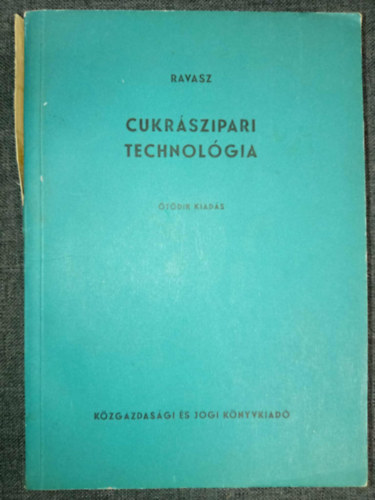 Ravasz Lszl - Cukrszipari technolgia