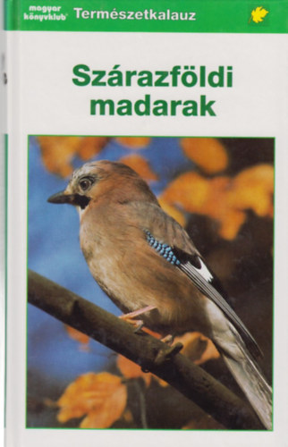 Frieder Sauer - Szrazfldi madarak (Termszetkalauz)
