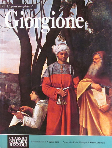 Virgilio Lilli - Pietro Zampetti - L'opera completa di Giorgione