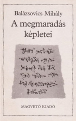 Bal�zsovics Mih�ly - A megmarad�s k�pletei