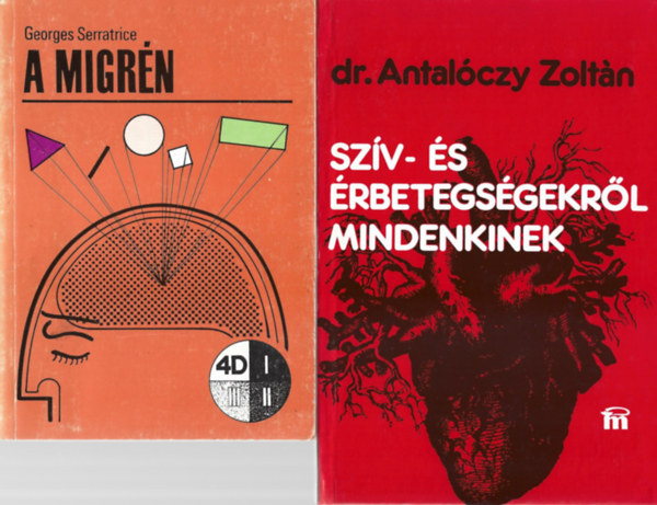 2 db knyv, Georges Serratrice: A migrn, dr. Atalczy Zoltn: Szv- s rbetegsgekrl mindenkinek