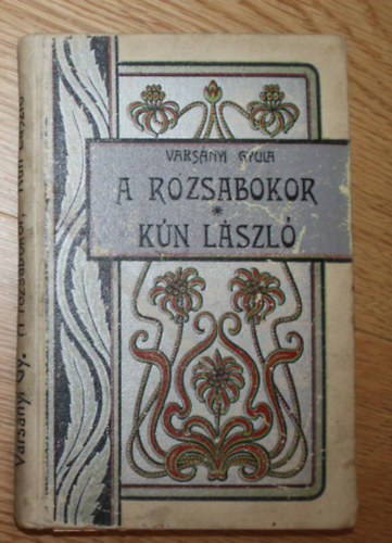 Varsnyi Gyula - A Rzsabokor, Kun Lszl