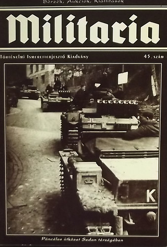 Militaria 45. - Trtnelmi Ismeretterjeszt Kiadvny