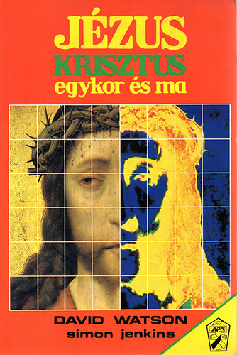 David Watson - J�zus Krisztus egykor �s ma