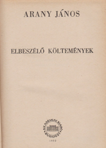 Arany Jnos Voinovich Gza  (szerk.) - Arany Jnos sszes mvei III. ktet - Elbeszl kltemnyek