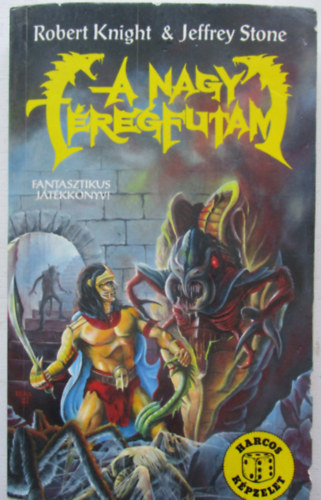 Robert Knight; Jeffrey Stone - A Nagy Fregfutam (Harcos Kpzelet Jtkknyvek)