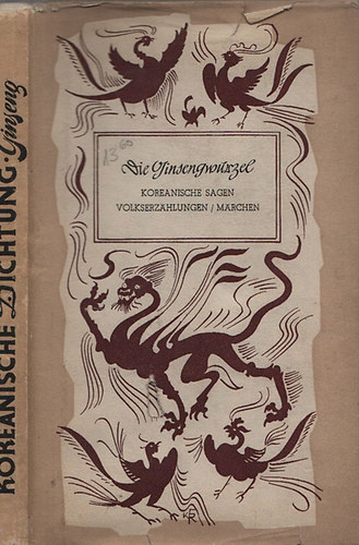 Andre Dr. Eckardt - Die Ginsengwurzel - Koreanische Sagen Volkserzählungen und Märchen