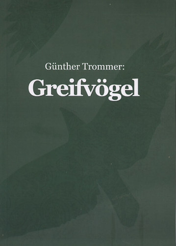 Gnther Trommer - Greifvgel ( Ragadoz madarak )