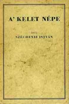 Sz�chenyi Istv�n - A' kelet n�pe